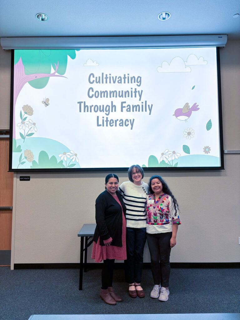 Fresno State Students Yecsi Mendoza, Susan Bridge and Selena Miranda-Mooney present Cultivating Community Through Family Literacy.
